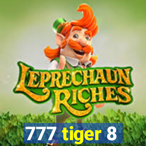 777 tiger 8